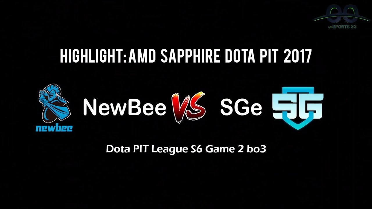 Tournament|Highlight: NewB vs SGe Dota PIT League S6 Game 2 bo3